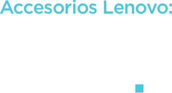 Campaña Acceso Accesorios Lenovo